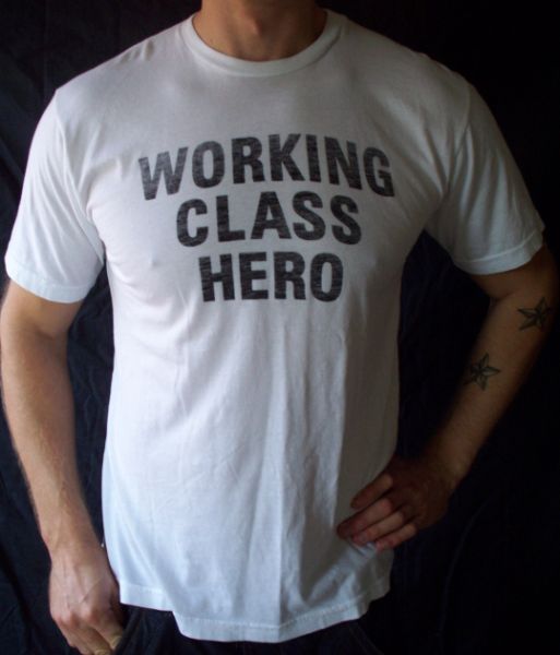 A working class hero is something to be