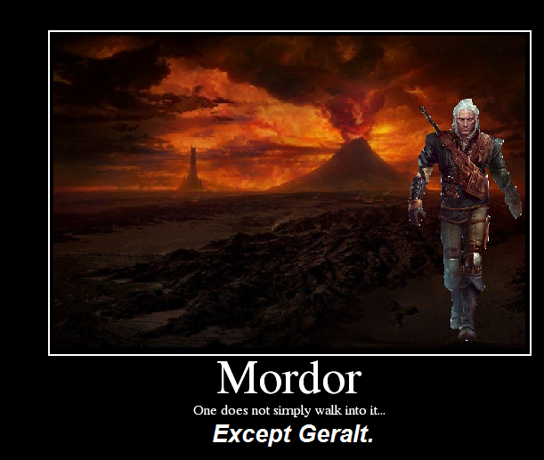 Geralt can walk into Mordor