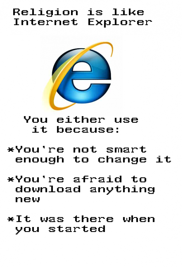 I hope you don't like Internet Explorer :D