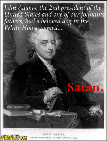 Satan was in the White House.