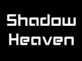 Shadow Heaven