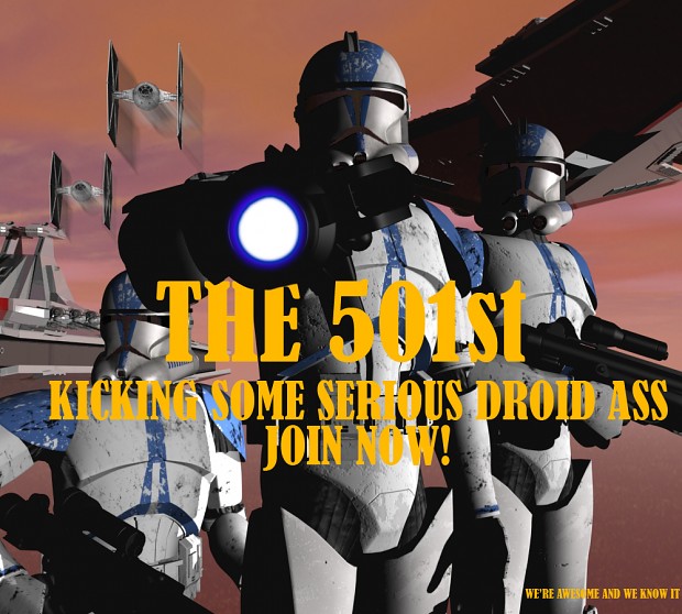 Join the 501st and Kicks some Droids Ass