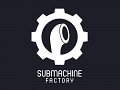 Submachine Factory