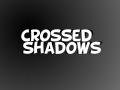 CrossedShadows