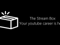 Stream Box - The all in one stream kit!