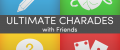 Ultimate Charades With Friends Released