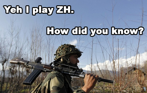 Yeh I play ZH...