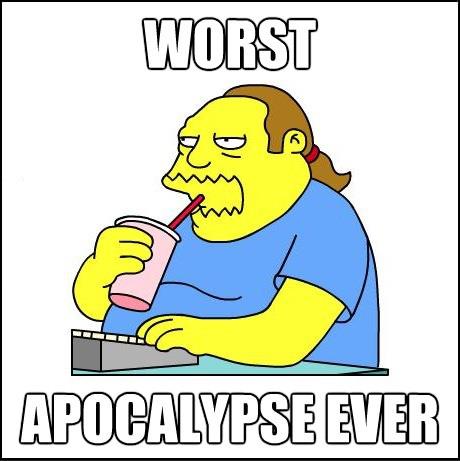 Worst Apocalypse Ever