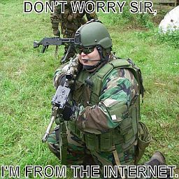 dont worry sir im from the internet