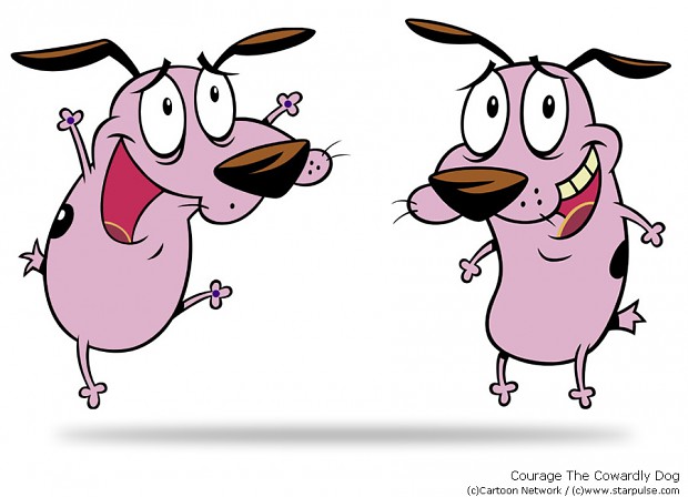 Courage, the Cowardly Dog...