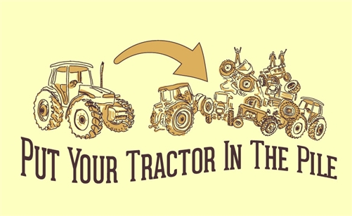Put Your Tractor In The  Pile