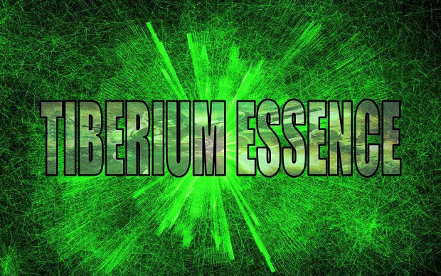 Tiberium Essence thing...