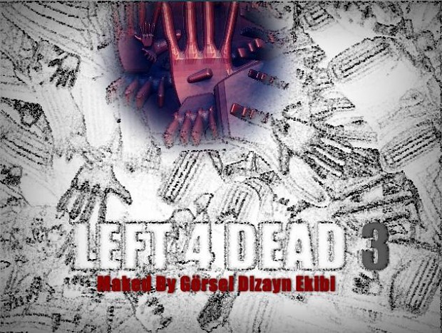 Left 4 Dead 3  Fake :)