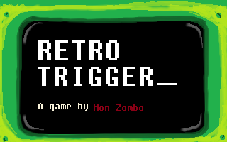 Retro Trigger intro screen.