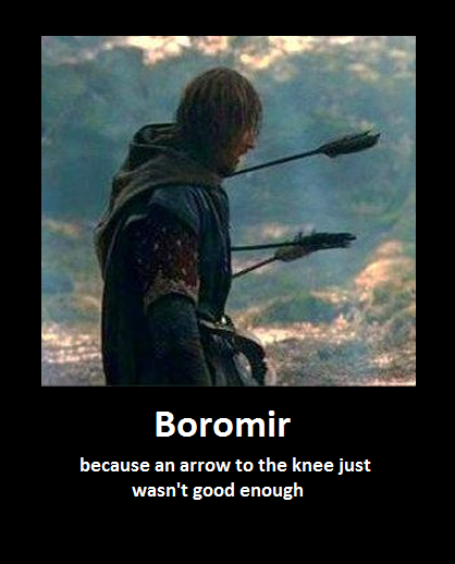 Arrow to the knee, you say?