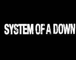 System of a Down...