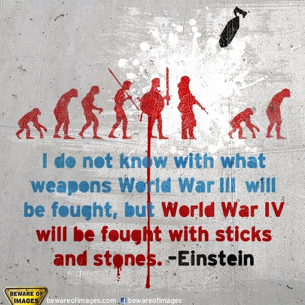 einstein i do not know with what weapons world war iii will be fought but world