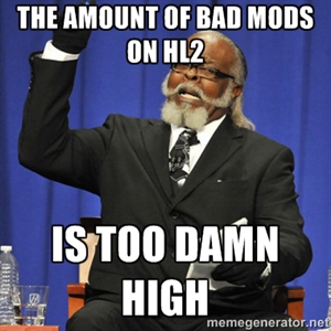 My reaction after seeing HL2's mod page