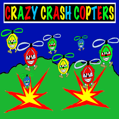 Crazy Crash Copters