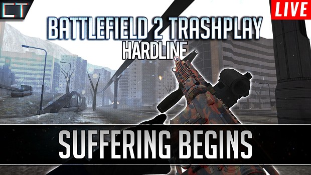 ➤AGONY TIME - Hardline Battlefield 2 Trashplay Stream