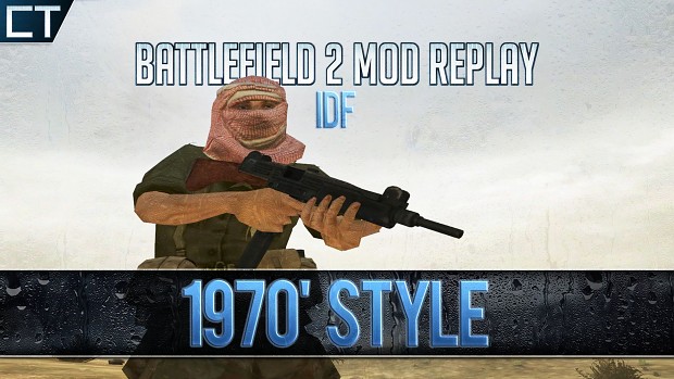➤IDF AROUND - IDF Battlefield 2 Mod Replay