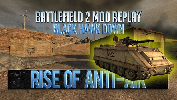 ➤INCREDIBLE ANTI-AIR 2 - Black Hawk Down Battlefield 2 Mod