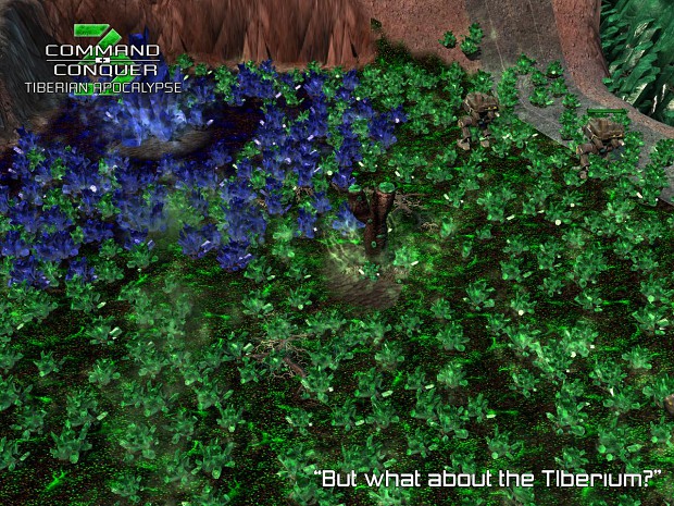 "But what about the Tiberium?"