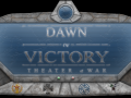 Dawn of Victory: Theater of War  