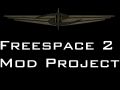 Freespace 2 Mod Project