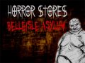 Horror Stories: BelleIsle Asylum