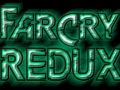 FarCry - Redux