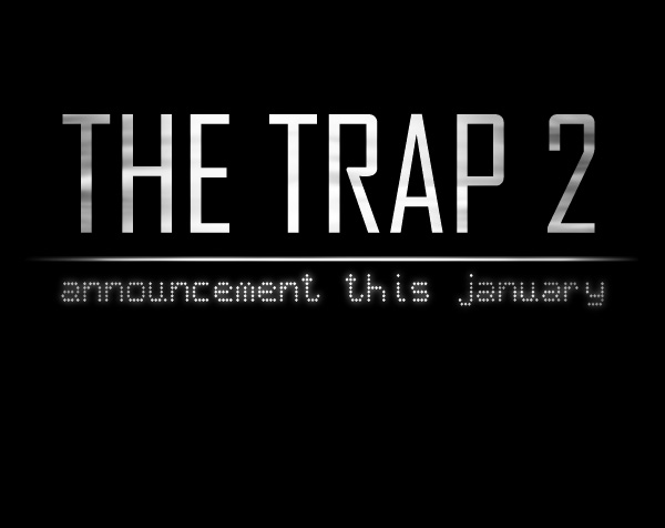 The Trap 2 in January