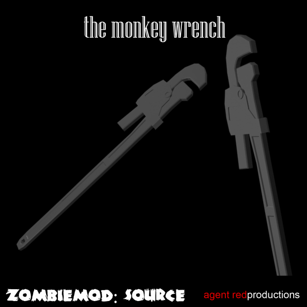 New Model WIP: The Monkey Wrench