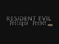 Resident Evil: Prologue Project