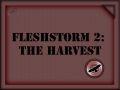 Fleshstorm 2: The Harvest