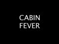 A Little Cabin Fever