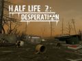 Half-Life 2: Desperation