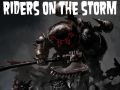 Riders On The Storm - Chaos Rising