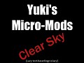 Yuki's Micro-Mods: Clear Sky