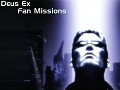 Deus Ex Fan Missions
