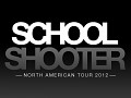 School Shooter: North American Tour 2012