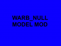 Warb Null Model Mod`