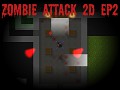 zombie attack 2D - ep2