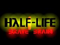 HALF-LIFE: Brave Brain
