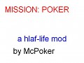half-life: mission mc Poker