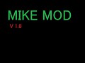 Mike Mod V 1.0