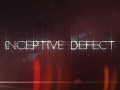 Inceptive Defect