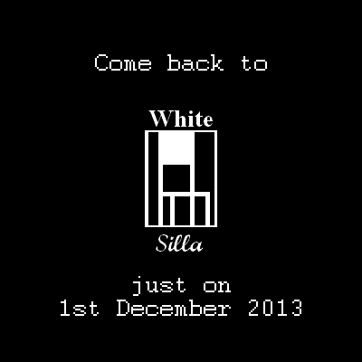 Come back to White Silla just on 1st December 2013