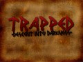 Trapped - Descent Into Darkness