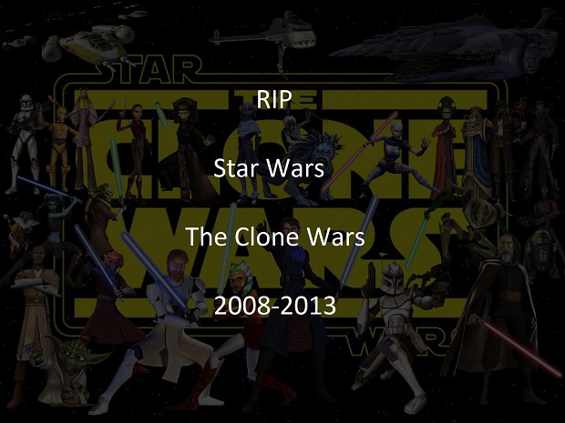 RIP Star Wars The Clone Wars